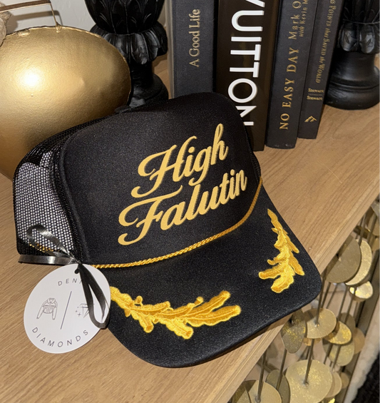 High Falutin Trucker Hat